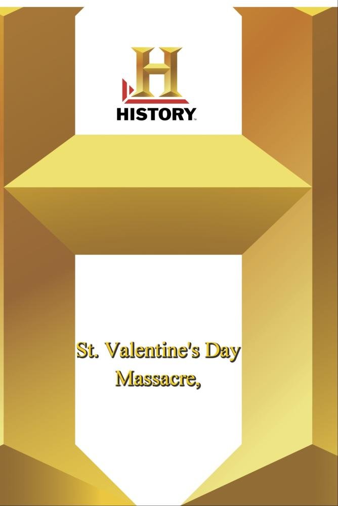 History — The St. Valentine’s Day Massacre