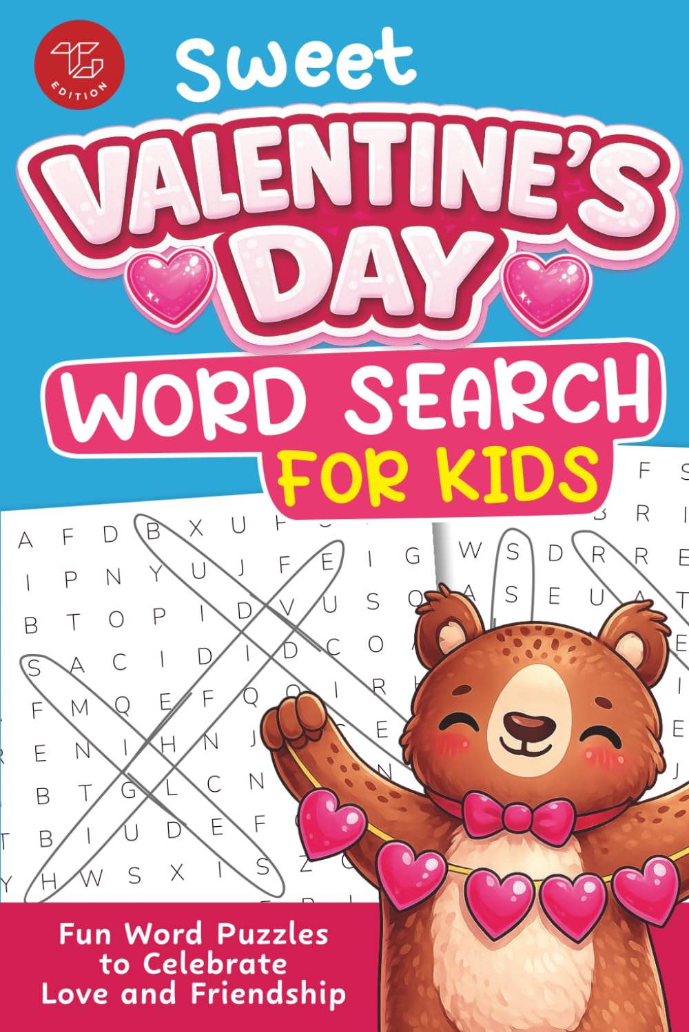 Sweet Valentine’s Day Word Search for Kids: Fun Word Puzzles to Celebrate Love and Friendship